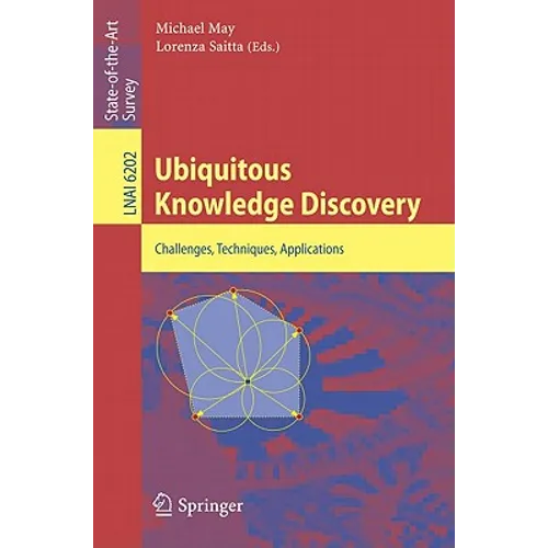 Ubiquitous Knowledge Discovery: Challenges, Techniques, Applications