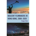 Nascent Filmmakers in Hong Kong, 2000-2020