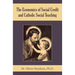 The Economics of Social Credit and Catholic Social Teaching