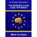 An Essex Education: The working class logic for Brexit