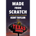 Made from Scratch: The Legendary Success Story of Texas Roadhouse