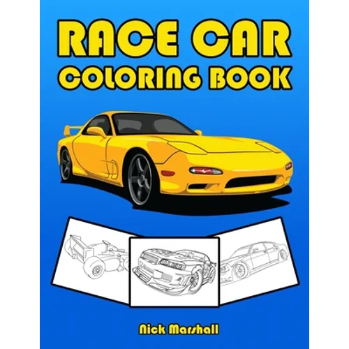 Race Car Coloring Book: Car Coloring Books for Kids Ages 4-8