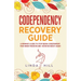 Codependency Recovery Guide: A Woman's Guide to Stop Being Codependent. Find Inner Freedom and Never Be Needy Again (Break Free and Recover from Unhea