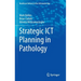 Strategic ICT Planning in Pathology