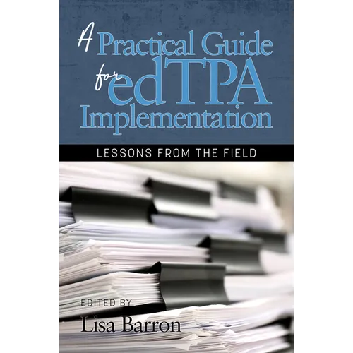 A Practical Guide for edTPA Implementation: Lessons From the Field