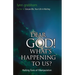 Dear God, What's Happening to Us?: Halting Eons of Manipulation