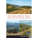 Bay Area Ridge Trail: The Official Guide for Hikers, Mountain Bikers, and Equestrians