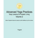 Advanced Yoga Practices - Easy Lessons for Ecstatic Living, Volume 2