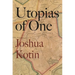 Utopias of One