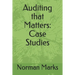 Auditing that Matters: Case Studies