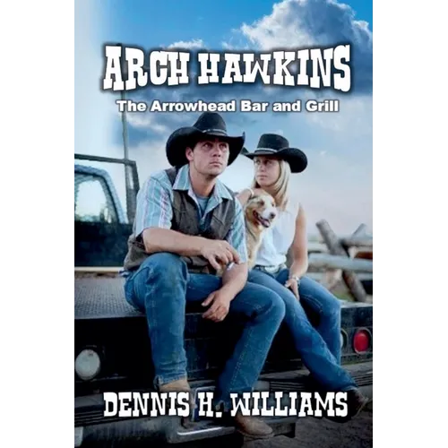 Arch Hawkins - The Arrowhead Bar and Grill
