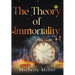 The Theory of Immortality