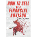 How to Sell as a Financial Advisor