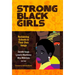 Strong Black Girls: Reclaiming Schools in Their Own Image