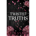 Twisted Truths