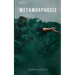 Metamorphosis