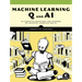 Machine Learning Q and AI: 30 Essential Questions and Answers on Machine Learning and AI