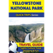 Yellowstone National Park Travel Guide (Quick Trips Series): Sights, Culture, Food, Shopping & Fun