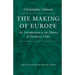 The Making of Europe: An Introduction to the History of European Unity