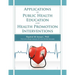 Applications of Public Health Education and Health Promotion Interventions