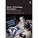 Music, Technology, Innovation: Industry and Educational Perspectives