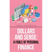 Dollars and Sense: a Fable of Personal Finance
