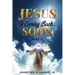 Jesus Is Coming Back...Soon: Part II