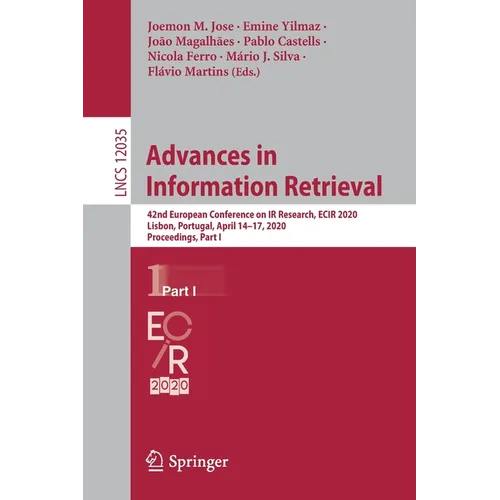 Advances in Information Retrieval: 42nd European Conference on IR Research, Ecir 2020, Lisbon, Portugal, April 14-17, 2020, Proceedings, Part I