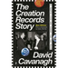 The Creation Records Story: My Magpie Eyes Are Hungry for the Prize