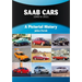 SAAB Cars 1949 to 2011: A Pictorial History