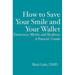 How to Save Your Smile and Your Wallet: Dentistry: Myths and Realities, A Patient' Guide