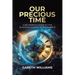 Our Precious Time: A Beginner's Guide to the Austrian School of Economics