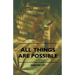 All Things Are Possible
