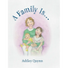 A Family Is...