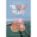 Escape from Treasure Island: A True Story from Bondage Into Freedom
