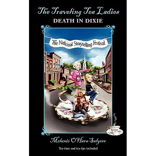 The Traveling Tea Ladies: Death in Dixie