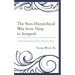 The Non-Hierarchical Way from Yijing to Jeongyeok: A New Paradigm for East Meeting West