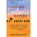 Leaving Loneliness Behind: 5 Keys to Experiencing God's Love and Building Healthy Connections with Others