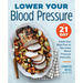 Lower Your Blood Pressure: A 21-Day Dash Diet Meal Plan to Decrease Blood Pressure Naturally
