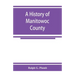 A history of Manitowoc County