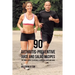 90 Arthritis-Preventive Juice and Salad Recipes: The Simple Guide to Naturally Reducing Aches and Pains
