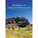 Handbook of Landscape Archaeology