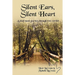 Silent Ears, Silent Heart: A deaf man's journey through two worlds