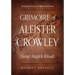 Grimoire of Aleister Crowley: Group Magick Rituals