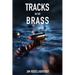 Tracks in the Brass