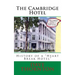 The Cambridge Hotel: History of a "Heart Break Hotel"