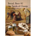 Bread, Beer and the Seeds of Change: Agriculture's Imprint on World History