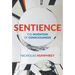 Sentience: The Invention of Consciousness