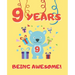 9 Years Being Awesome: Cute Birthday Party Coloring Book for Kids Animals, Cakes, Candies and More Creative Gift Nine Years Old Boys and Girl