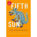 Fifth Sun: A New History of the Aztecs